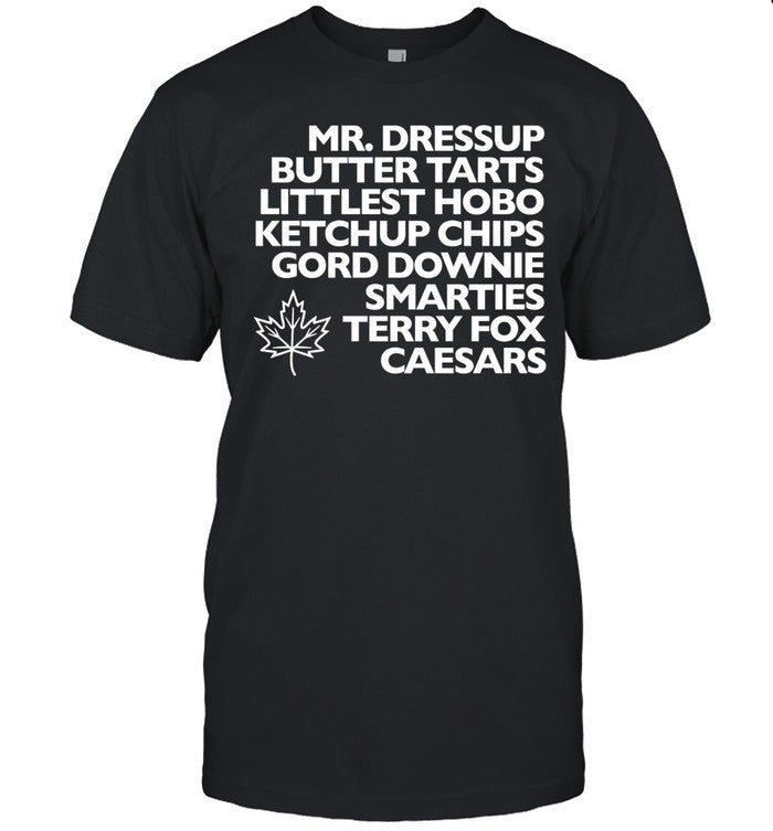 Mr Dressup butter tarts littlest hobo ketchup chips gord downie Unisex T-Shirt