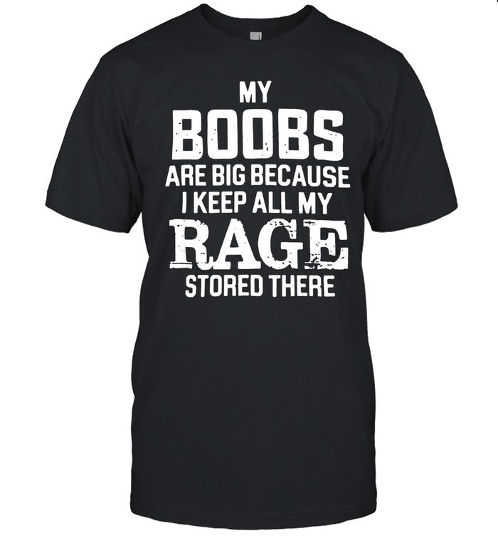MY BOOBS ARE BIG BECAUSE Unisex T-Shirt