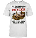 My Pig Farming Technique Is Top Secret Not Even I Know What I’m Doing Unisex T-Shirt