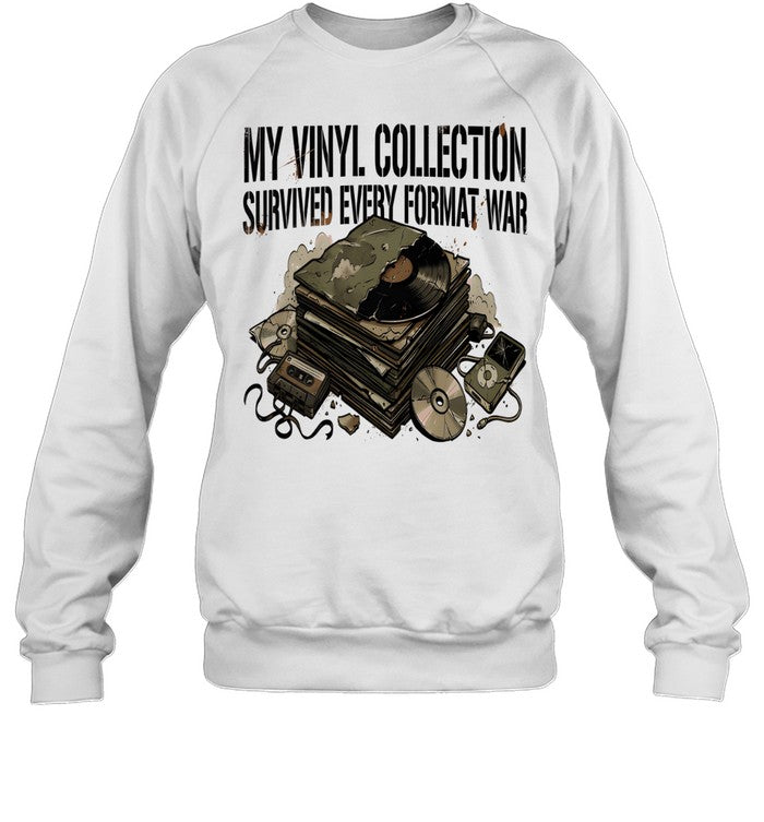 My Vinyl Collection Survived Every Format War Unisex T-Shirt