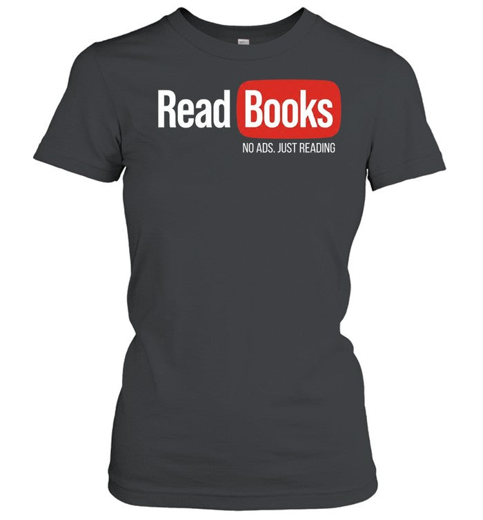 No ads just reading read books Unisex T-Shirt