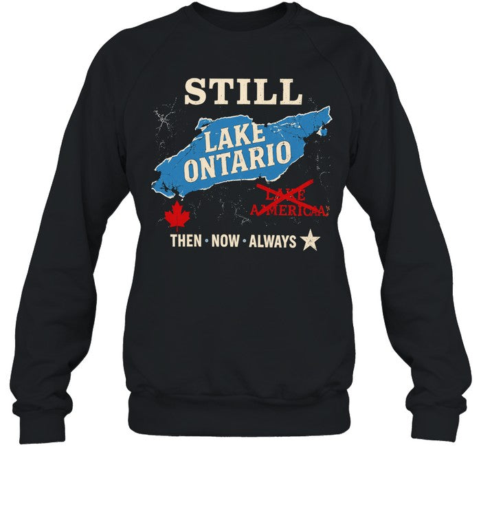 No Lake America still Lake Ontario then now and always Unisex T-Shirt