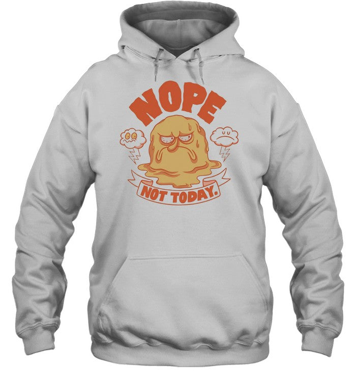 Nope Not Today grumpy mood sarcastic funny Unisex T-Shirt