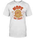 Nope Not Today grumpy mood sarcastic funny Unisex T-Shirt