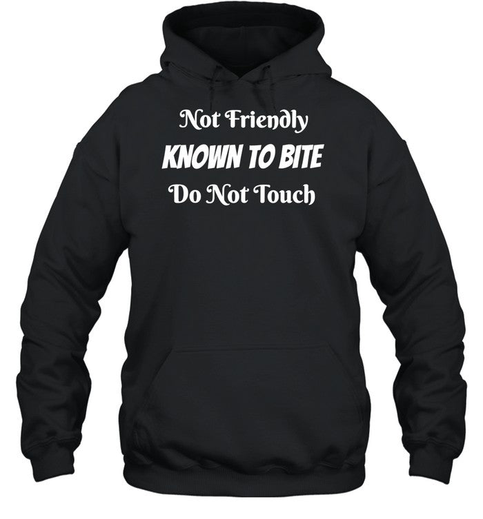 Not friendly known to bite do not touch warning sign Unisex T-Shirt