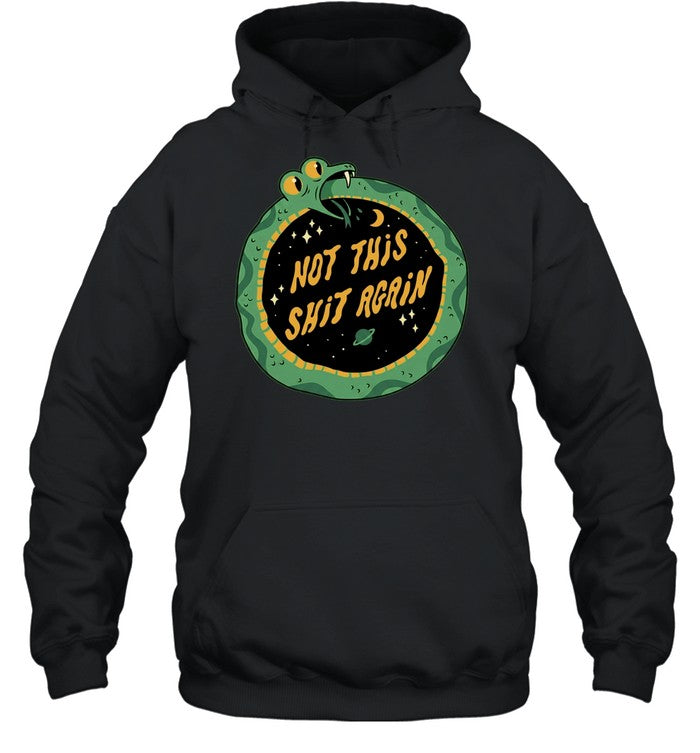 Not This Shit Again Cartoon Ouroboros Snake In Space Unisex T-Shirt