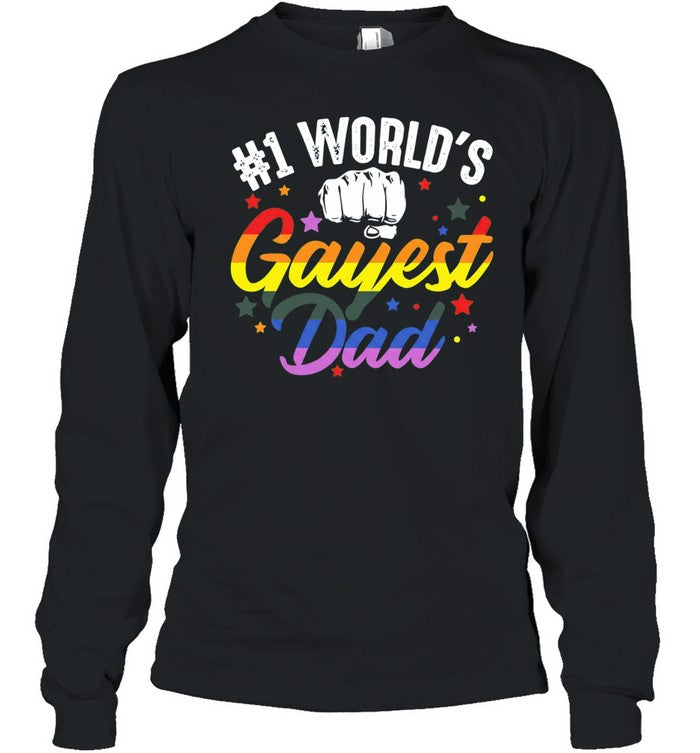 Number 1 World’s Gayest Dad Pride Rainbow Fist lgbtqia community equality lover Unisex T-Shirt