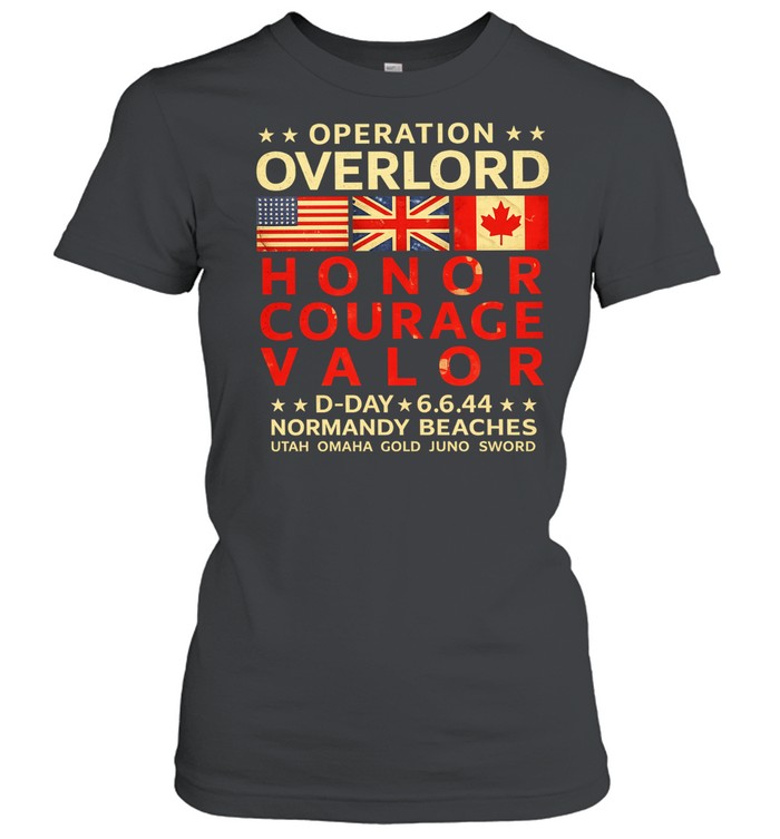 Operation Overlord Honor Courage Valor D-Day 6.6.44 Normandy Beaches Unisex T-Shirt