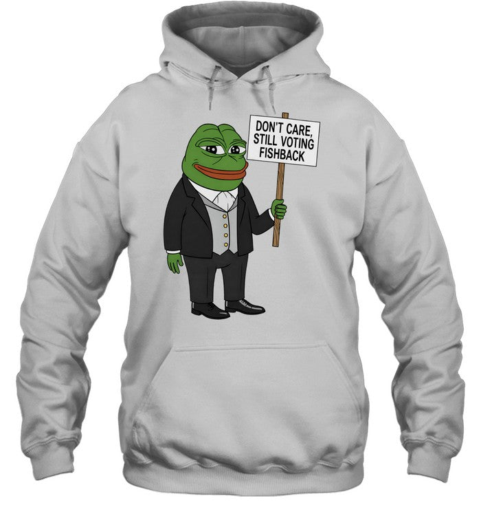 Pepe the Frog don’t care still voting Fishback Unisex T-Shirt