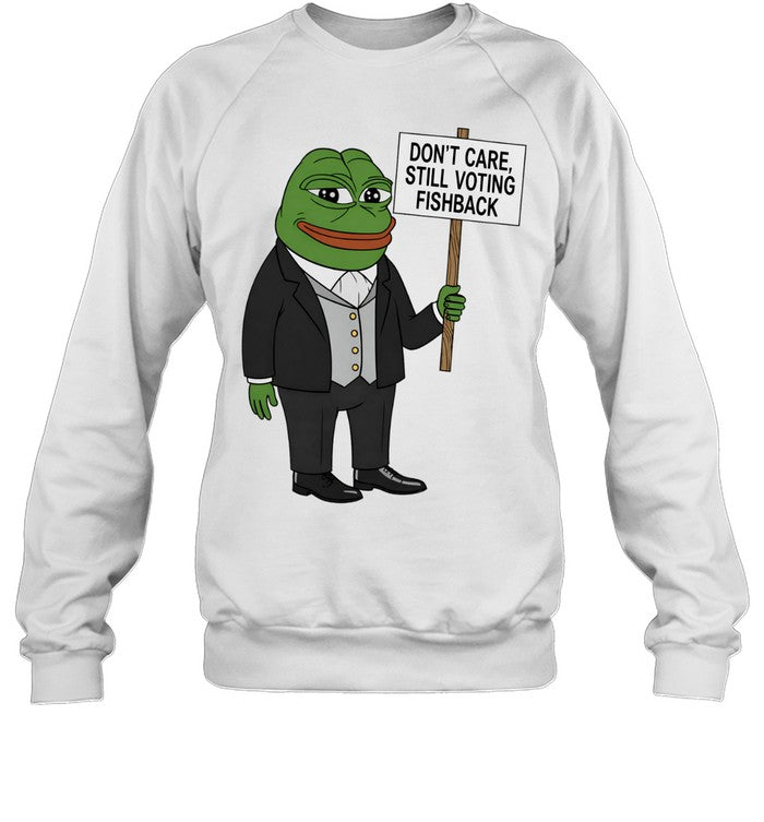 Pepe the Frog don’t care still voting Fishback Unisex T-Shirt