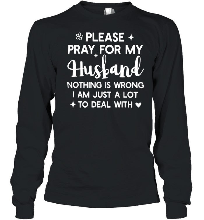 PLEASE PRAY FOR MY HUSBAND Unisex T-Shirt