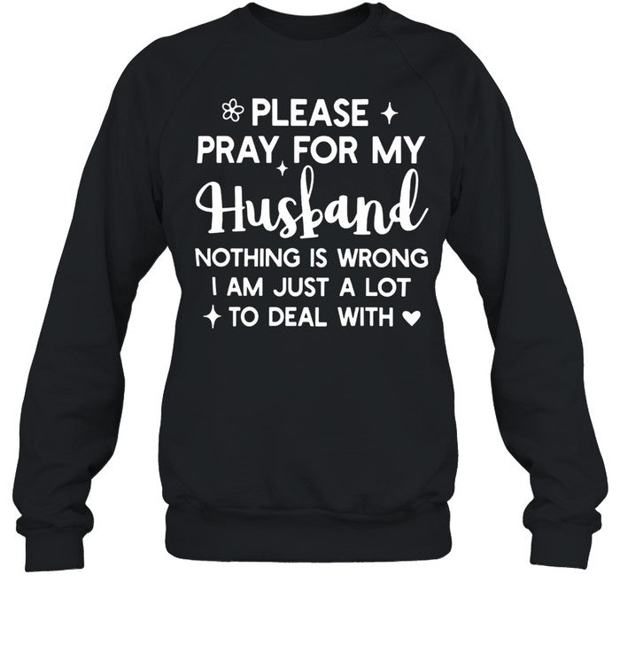 PLEASE PRAY FOR MY HUSBAND Unisex T-Shirt
