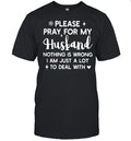 PLEASE PRAY FOR MY HUSBAND Unisex T-Shirt