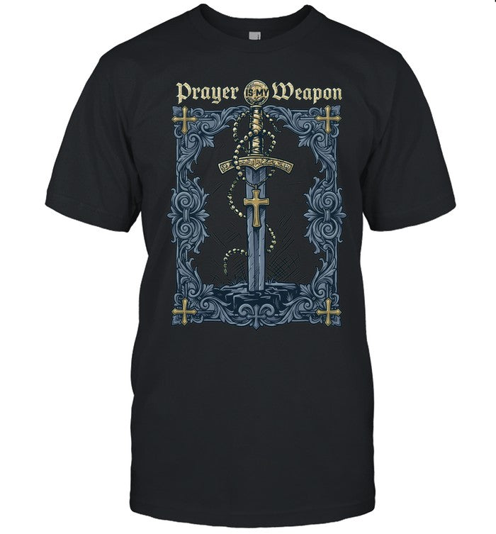 Prayer is my Weapon Sword Rosary Cross Religious Christian Faith Unisex T-Shirt