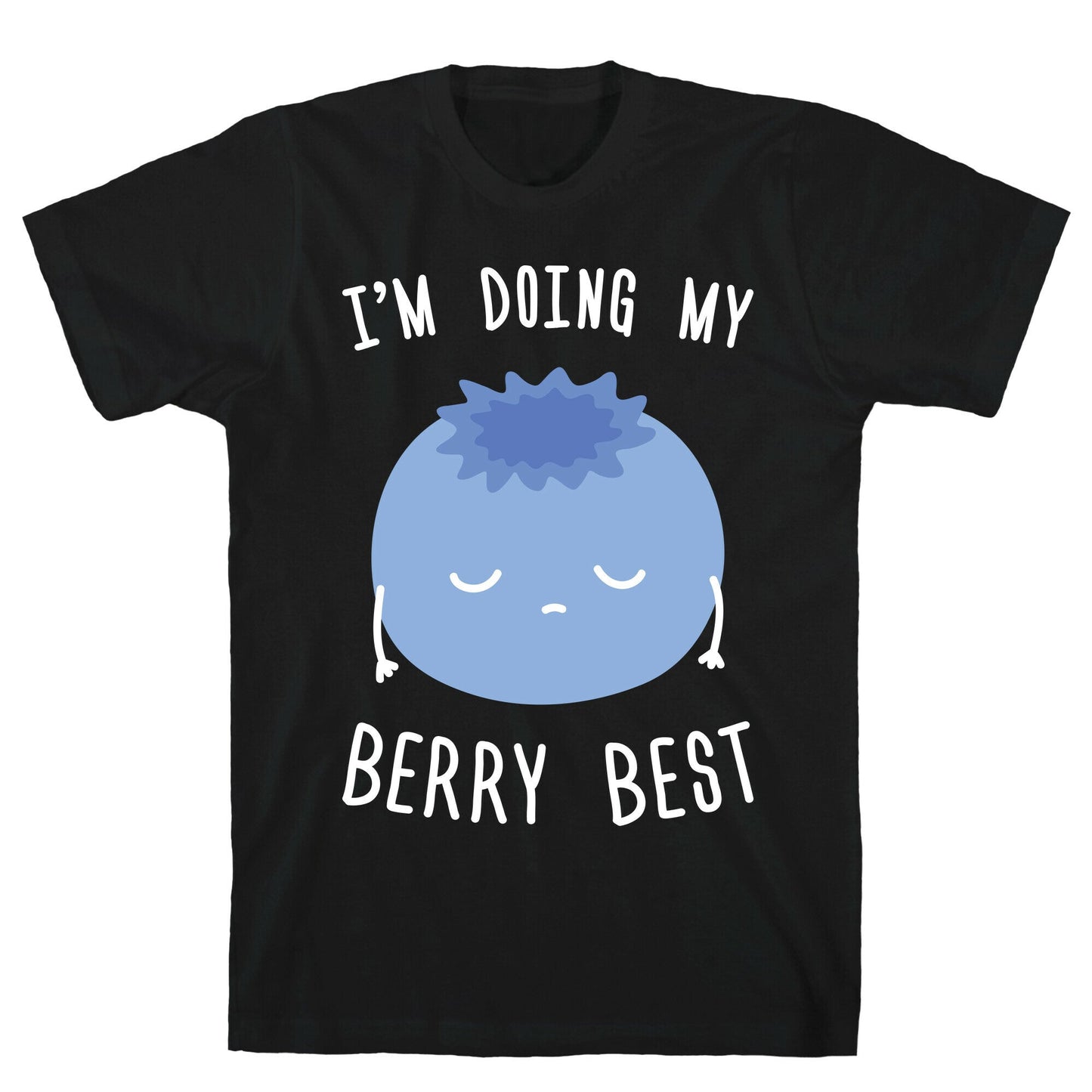 I'm Doing My Berry Best T-Shirt