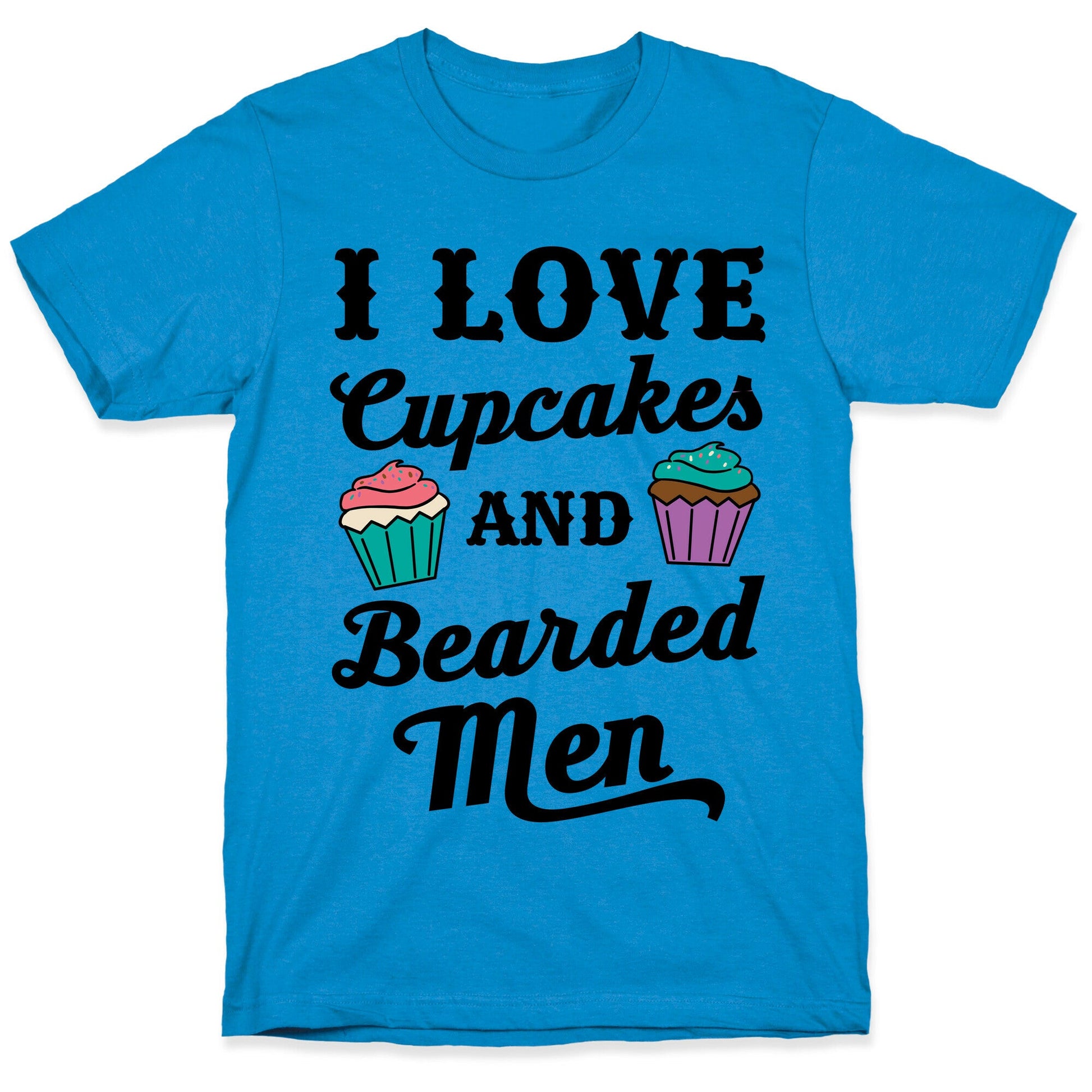 I Love Cupcakes and Bearded Men T-Shirt