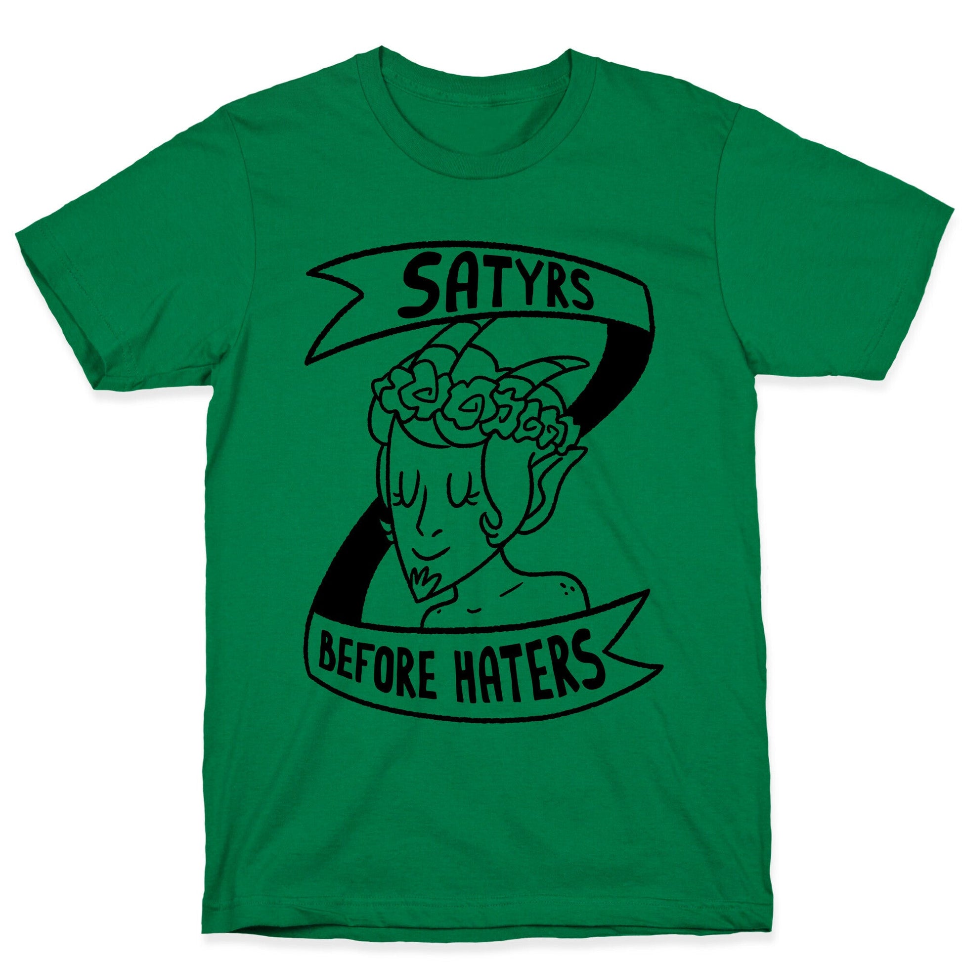 Satyrs Before Haters T-Shirt