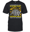 Raccoon Call Me Evil If You Must My Fries Remain Mine And Mine Alone Unisex T-Shirt