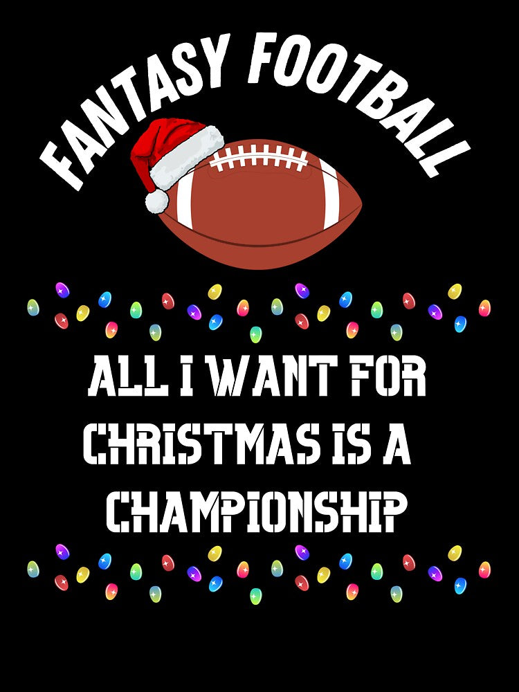 All I Want For Christmas Is A Fantasy Football Championship by TheFunDistrict