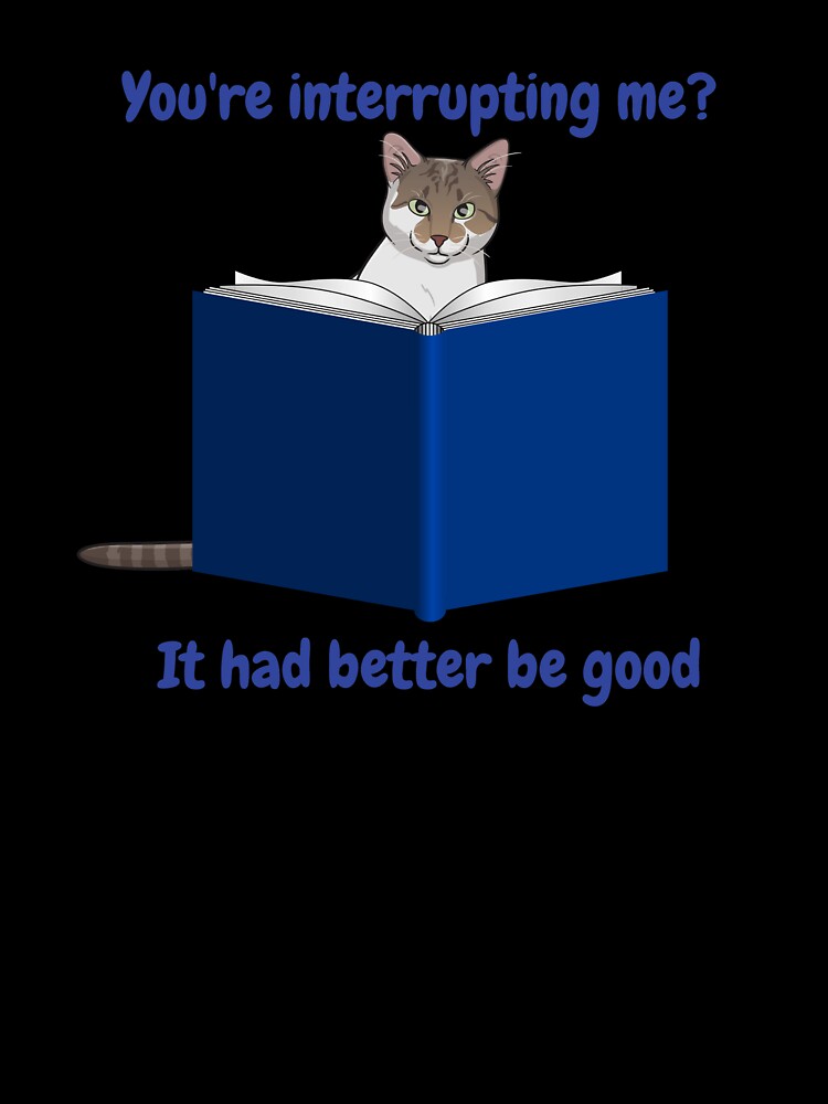 Cat's don't like interruptions by DAscroft