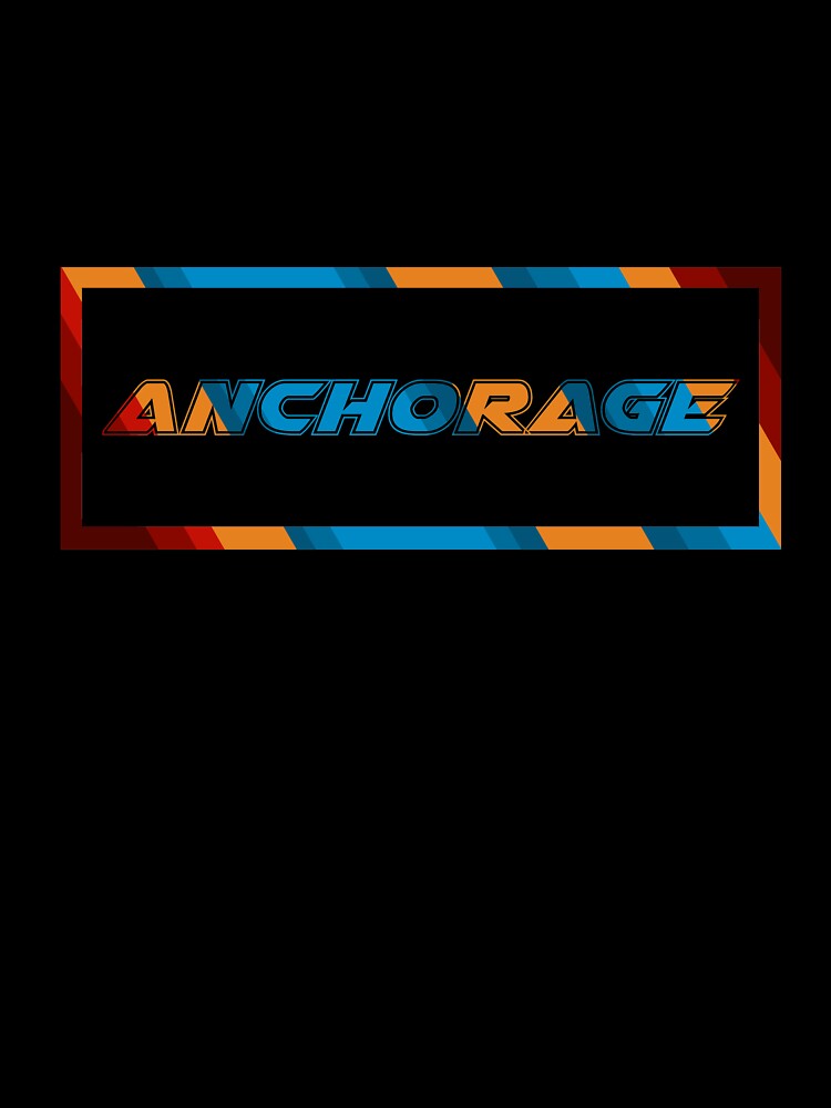 Anchorage T-Shirt for Men and Women by AllStarMerch