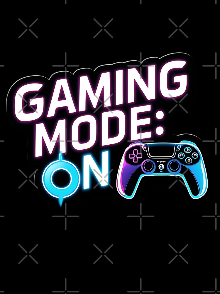 Gaming Mode On by BoutiqueMart