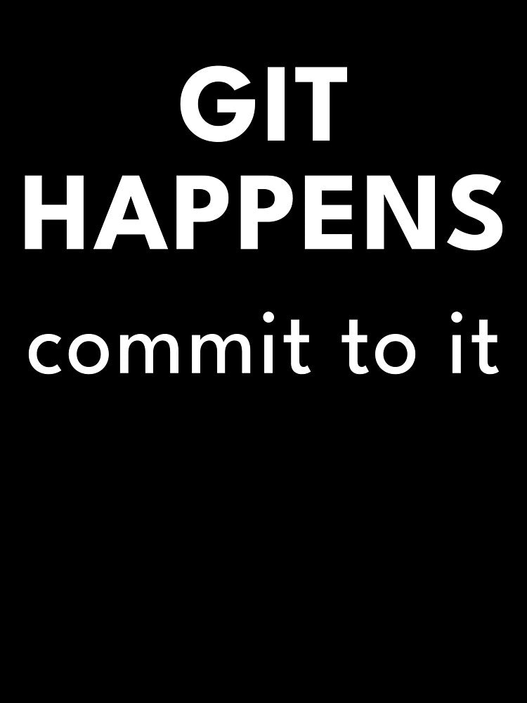 Git Happens. Commit to it by Iba