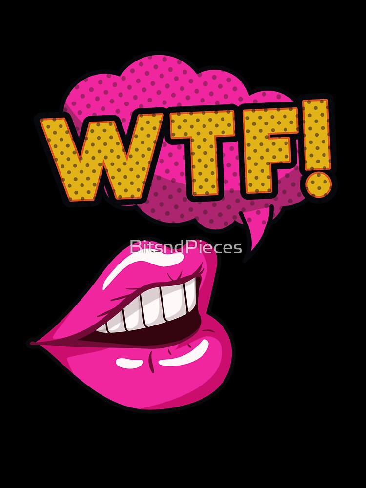 Pop Art WTF Speech Bubble by BitsndPieces