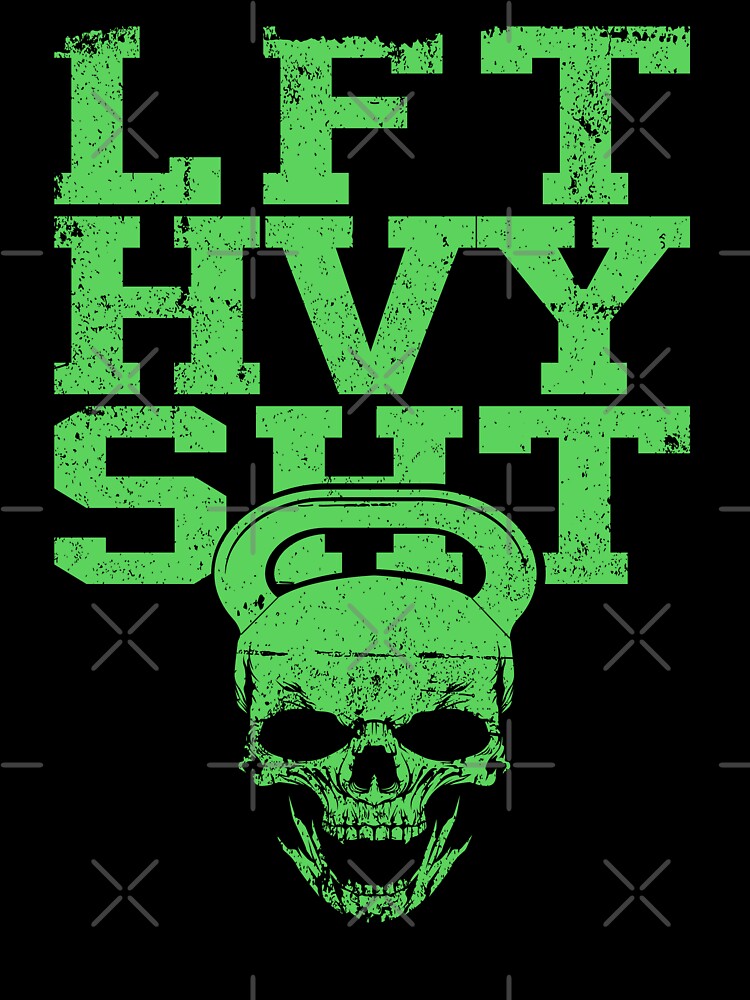 Lft Hvy Sht Fitness Gym Bodybuilding by Wildchagapicker