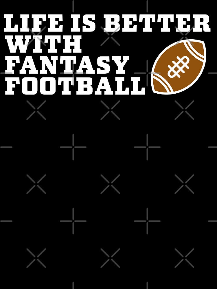 Life is Better with Fantasy Football by thatsaquote