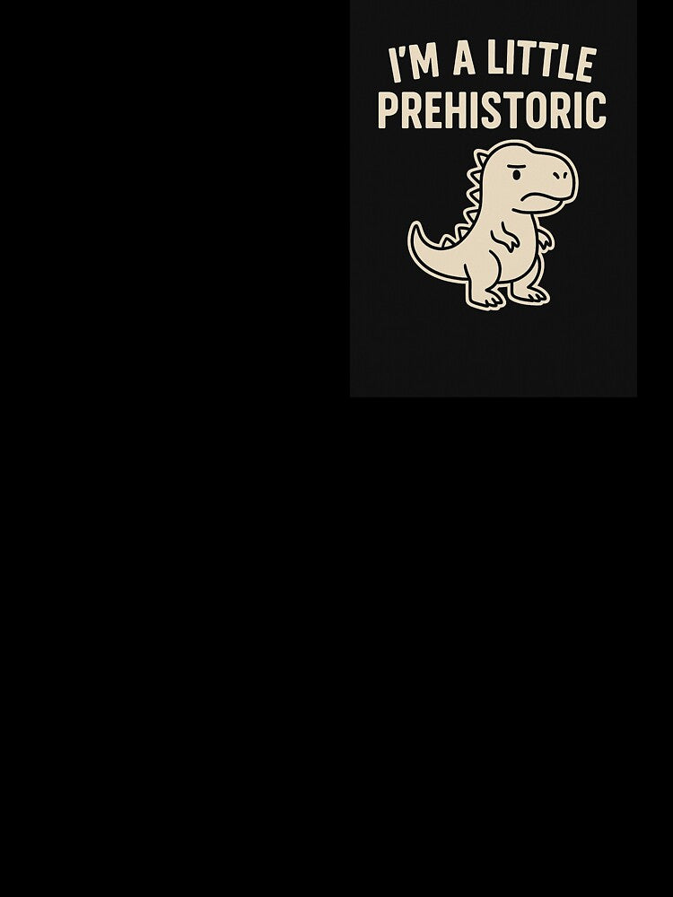 I'm a little prehistoric by MGY2007