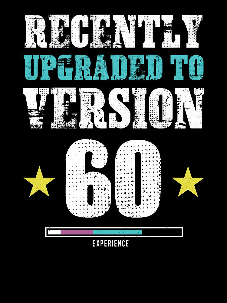 Funny Version 60.0 Gift graphic For Geek 60th Party by Lisbob