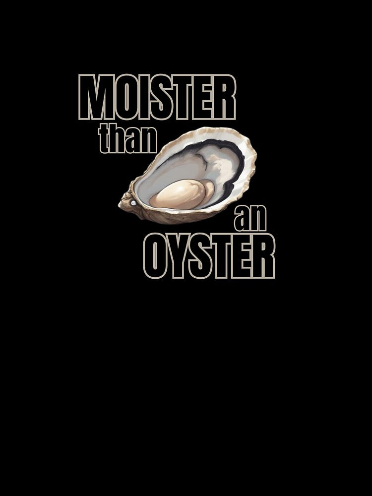 Moister than an oyster by Tragedyshop