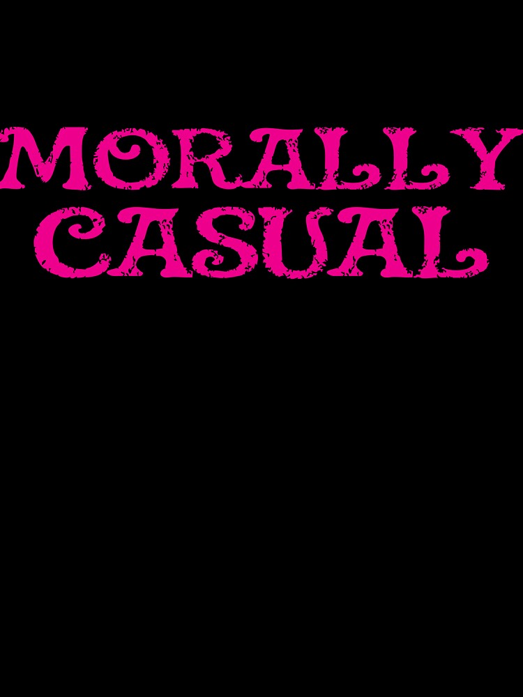 Morally Casual (Pink) by Rabidt + Designs