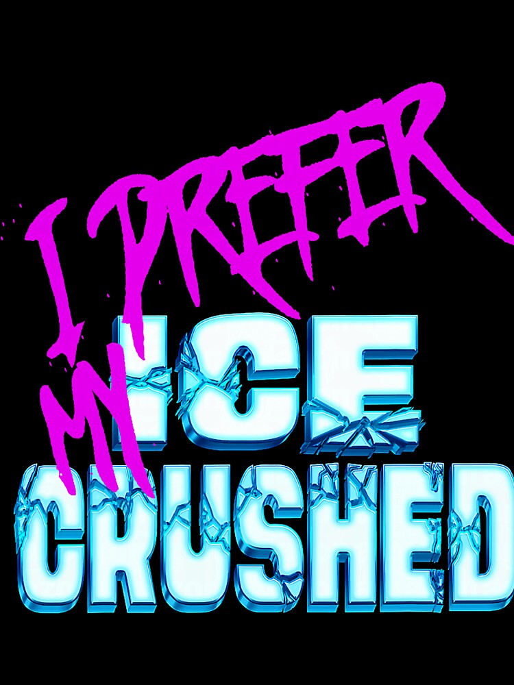 I Prefer My Ice Crushed by kienoy