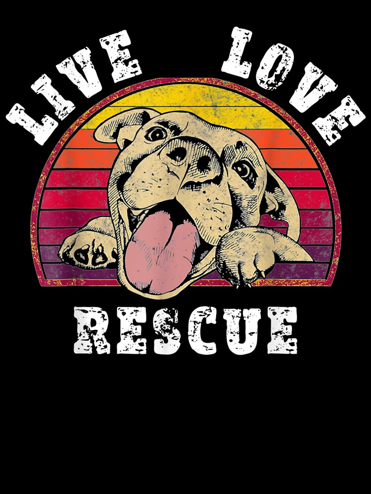 Live Love Rescue Dog Lover Adopt A Dog Adoption by lolahomya