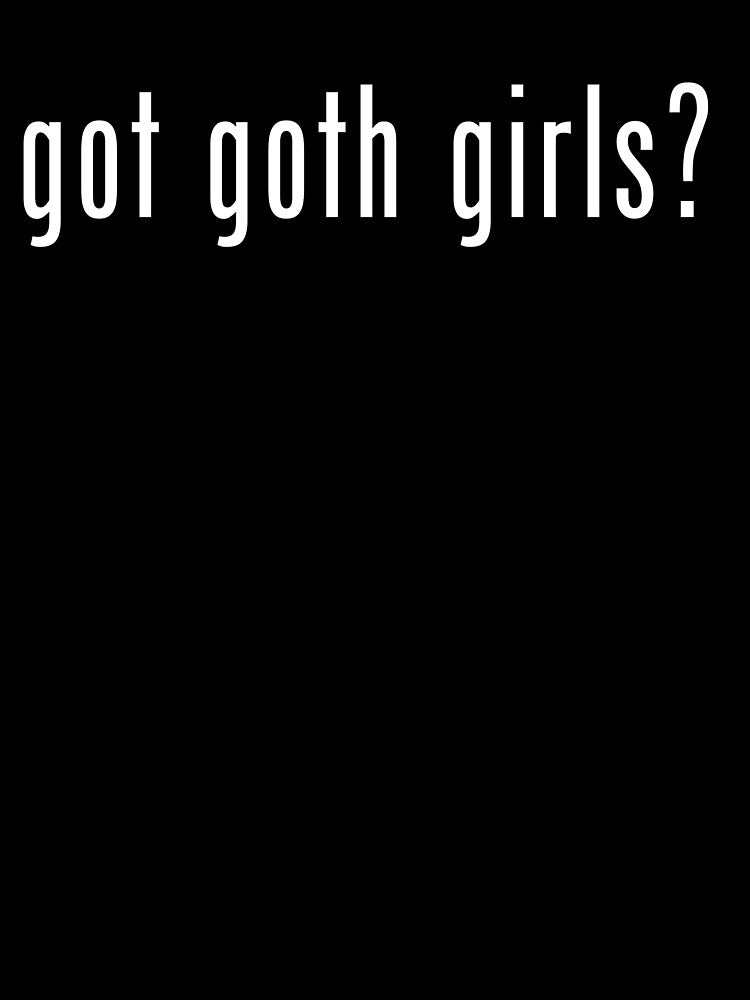 goth goth girls? by GothicBohemian