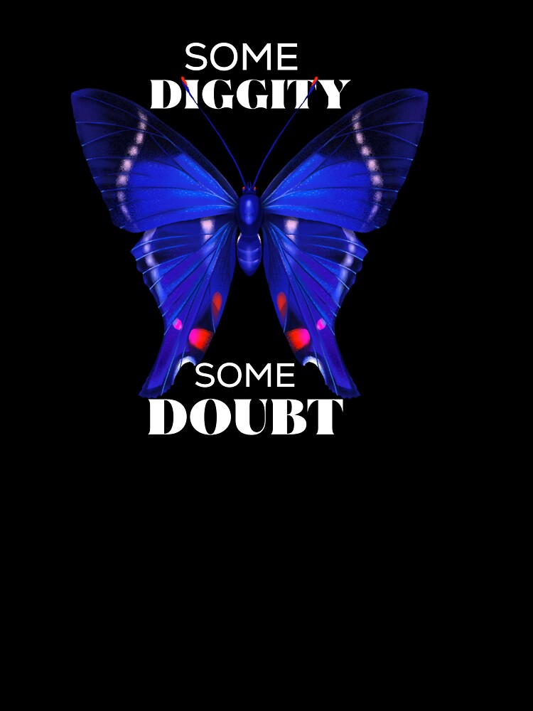 Some Diggity Some Doubt by Simple2simple