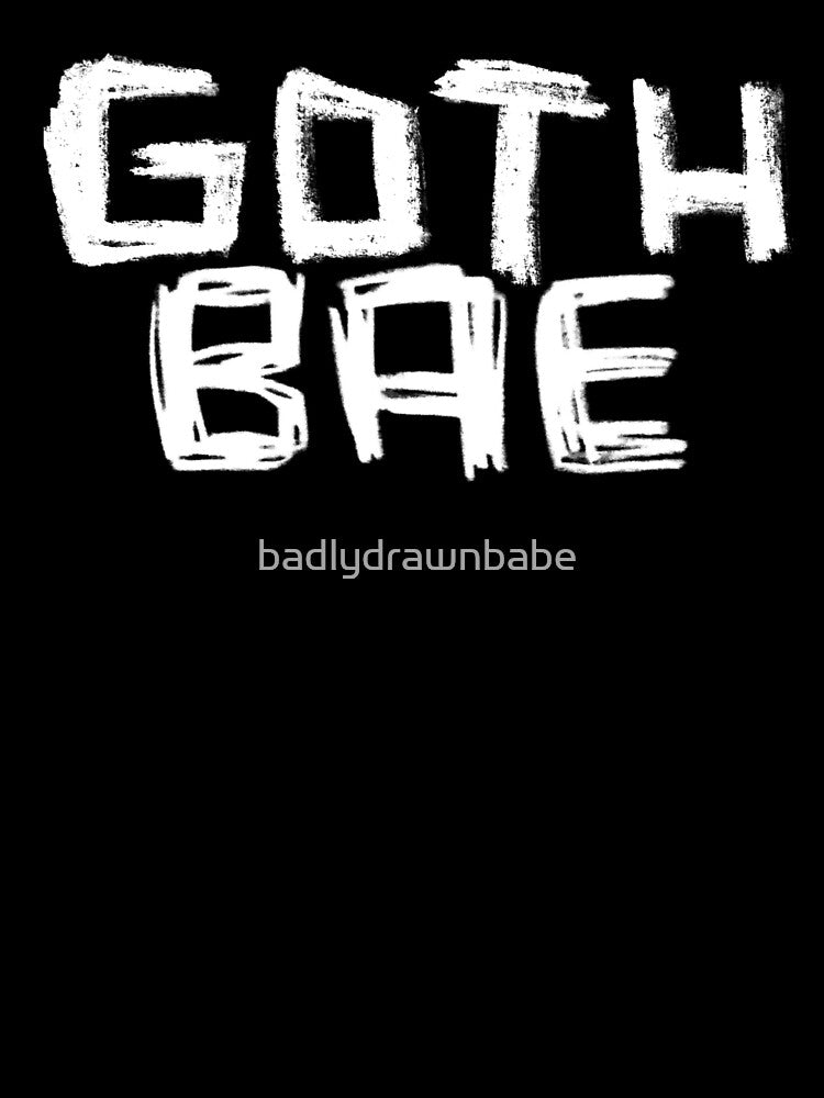 Goth Bae for Goth by badlydrawnbabe