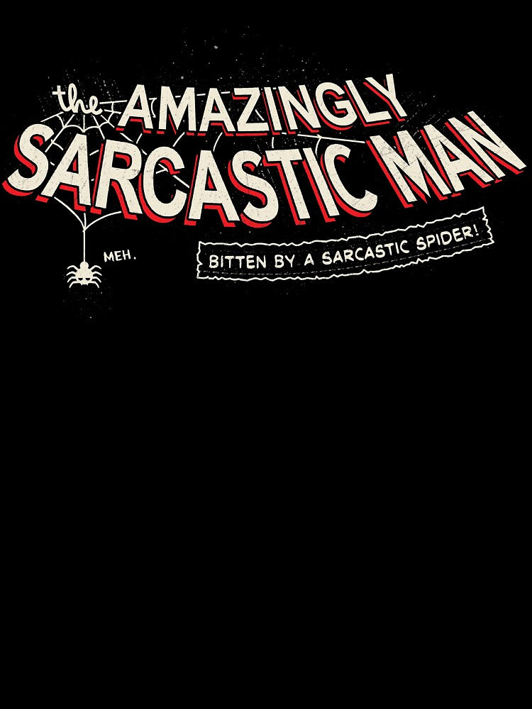 The Amazingly Sarcastic Man by Spiritgreen