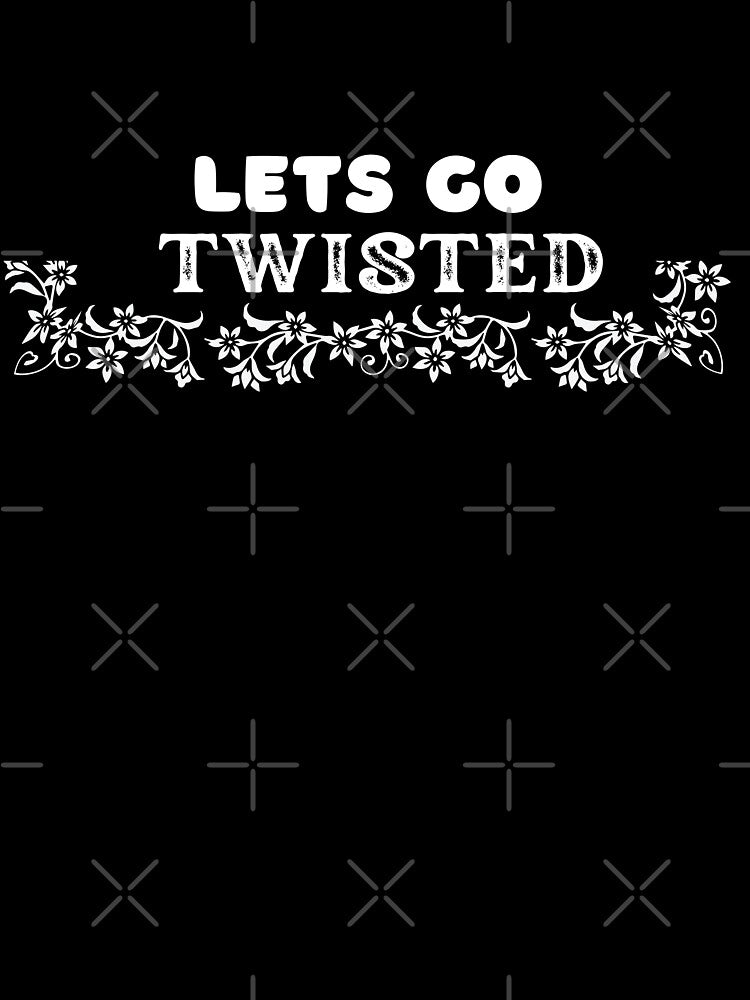 Lets Go Twisted Custom Yoga Prints for Workout by Katedesignz