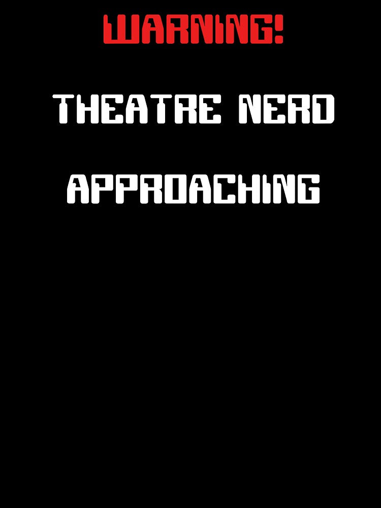 Funny Theatre Nerd Approaching Warning Gift by Stageystuff