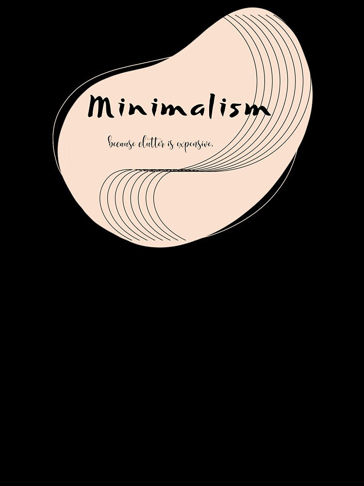 Minimalism — Because Clutter Is Expensive by JokeAndStyle