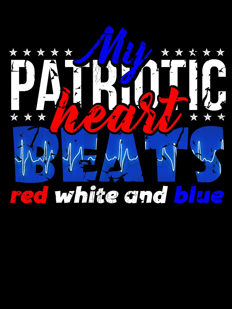 My Patriotic Heart Beats Red White and Blue T-Shirt by AllStarMerch