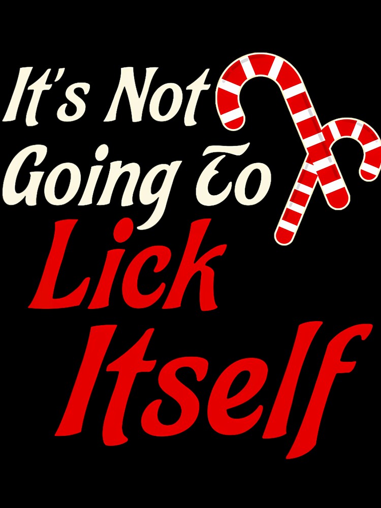 It's Not Going to Lick Itself Adult Short Sleeve Funny Christmas by dortuhayezh