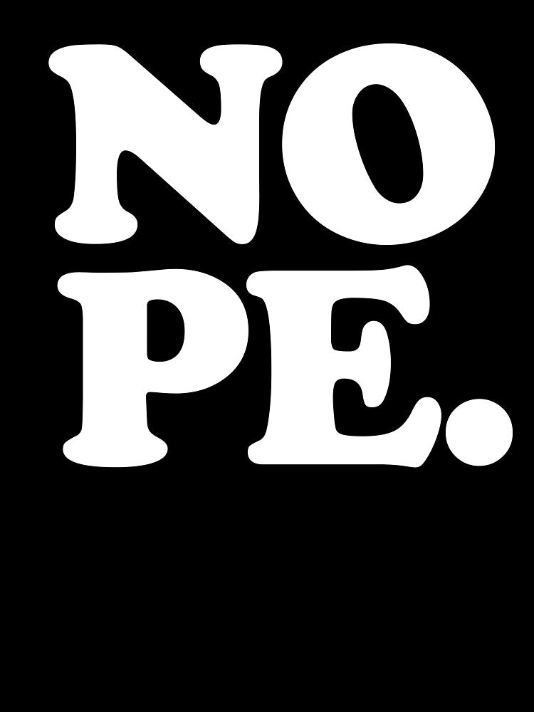 I say NOPE. by ivandecarlo