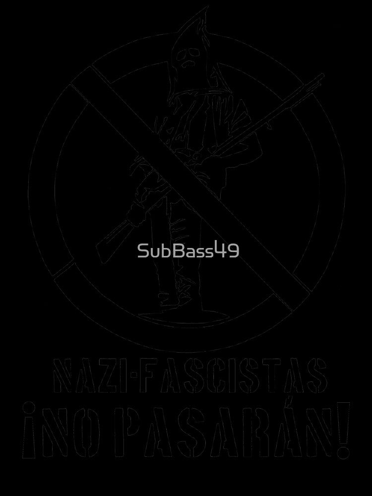 Nazis & Fascists, NO PASARAN by SubBass49