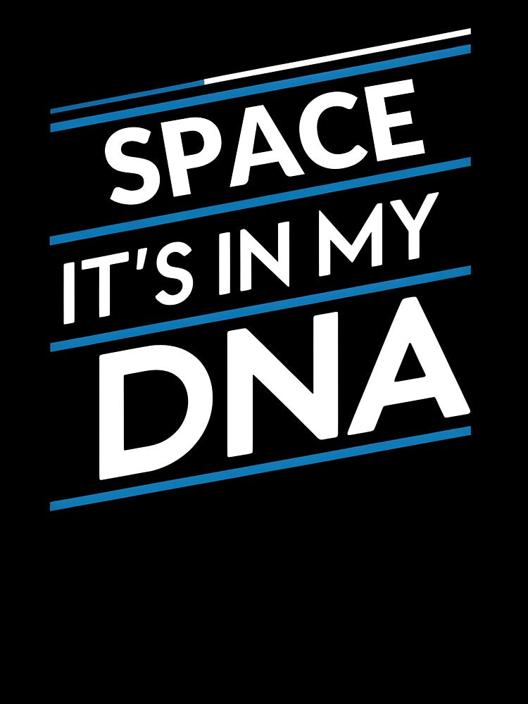 Space its in my dna by greenbluearts