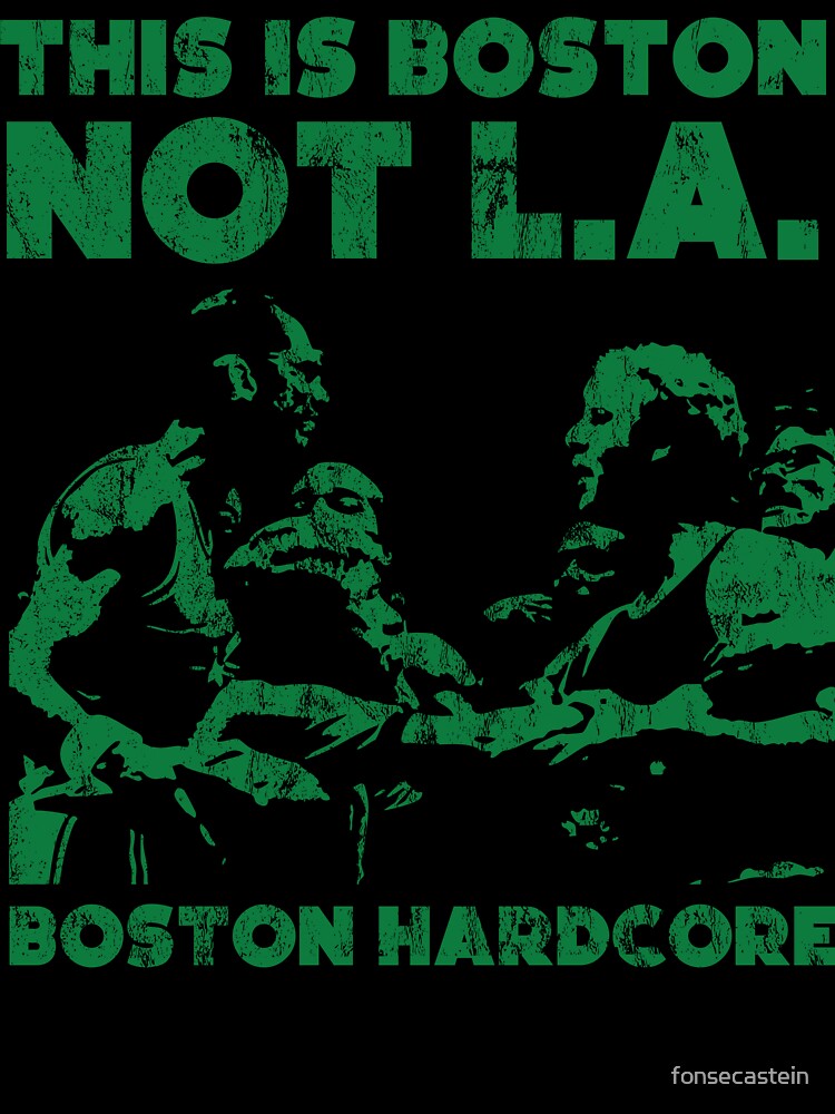 This is Boston Hardcore by The Fonsecastein Shop