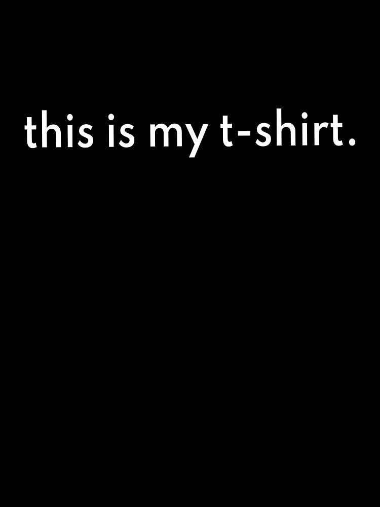 this is my t-shirt by Peterm0x